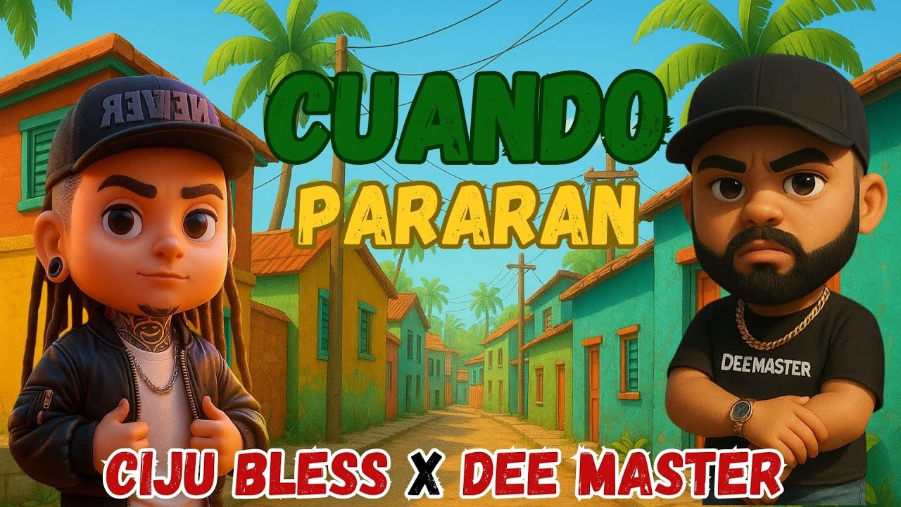 Guarda Ciju Bless ❌ Dee Master - Cuando Pararan 💚 su YouTube Guarda Ciju Bless ❌ Dee Master - Cuando Pararan 💚 su YouTube