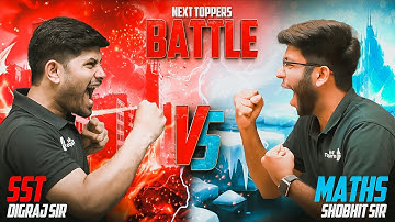 Maths v/s Social Science Battle 🔥 | Digraj Sir v/s Shobhit Bhaiya 💪 | Next Toppers