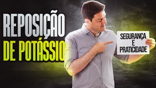 Como Fazer Reposição De Potássio Com Segurança