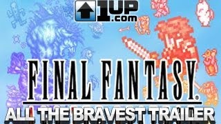 Final Fantasy All The Bravest Trailer