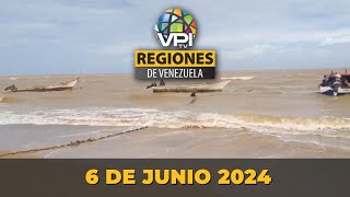 Noticias Regiones de Venezuela hoy - Jueves 6 de Junio de 2024 @VPItv