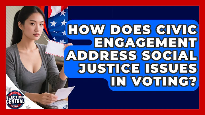How Does Civic Engagement Address Social Justice Issues in Voting? | Election Central Channel News