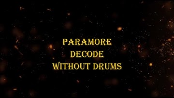 Paramore - Decode 82 bpm drumless