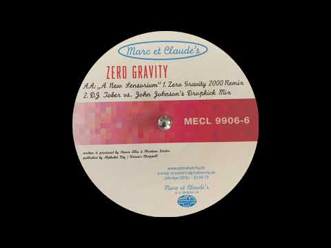 Zero Gravity — A New Sensorium (Zero Gravity 2000 Remix) - Zero Gravity | Marc et Claude's [1999]