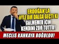 Erdoğan'la Öyle Bir Dalga Geçti ki Meclisi Kahkahaya Boğdu!