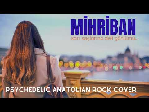 Mihriban Psychedelic Anatolian Rock Cover