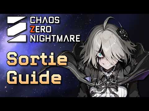 Sortie and You | Chaos Zero Nightmare Guide