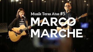 Musik Teras Atas #5 : MarcoMarche