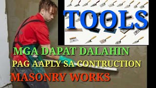 Mga gamit ng mason na kailangan dala mo kapag apply sa CUNSTRUCTION