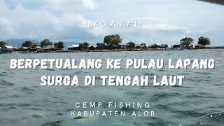 CEMPING DI PULAU LAPANG - KABUPATEN ALOR - PROVINSI NUSA TENGGARA TIMUR. surga di timur matahari #1