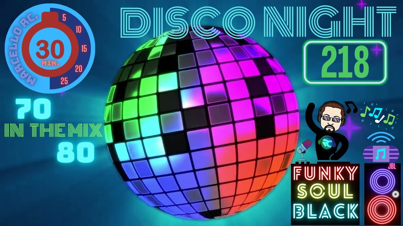 Disco Night Anos 70 80 Funky Soul Black IN THE MIX 218 disco-night-anos-70-80-funky-soul-black-in-the-mix-218