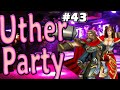 Uther Party #43