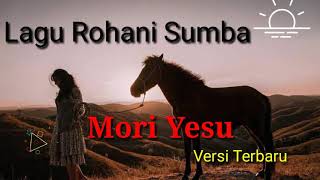 Mori Yesu - Lagu Rohani Sumba versi terbaru