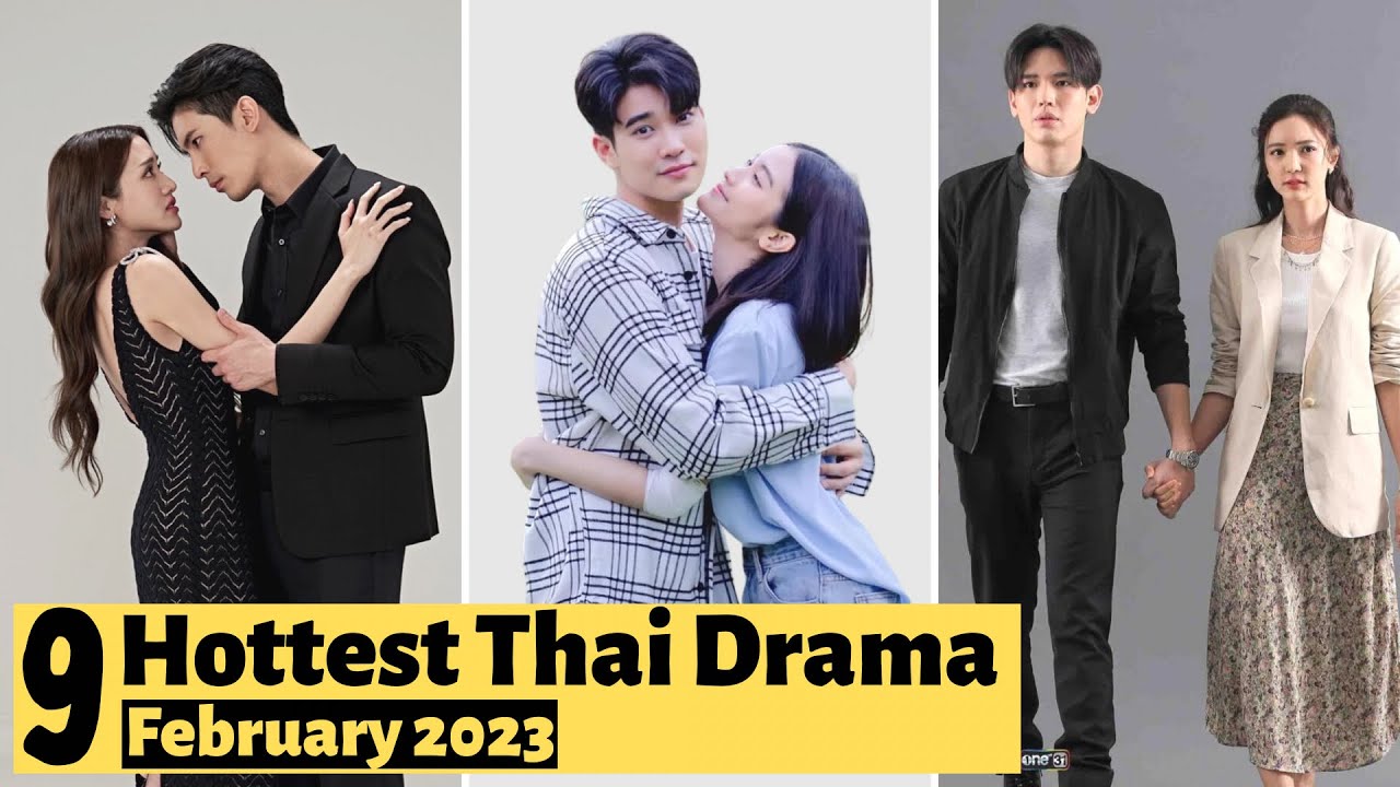 9 Hottest Thai Lakorn to watch in February 2023 Thai Drama 2023 YouTube