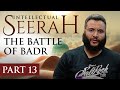 Intellectual seerah  part 13  the battle of badr