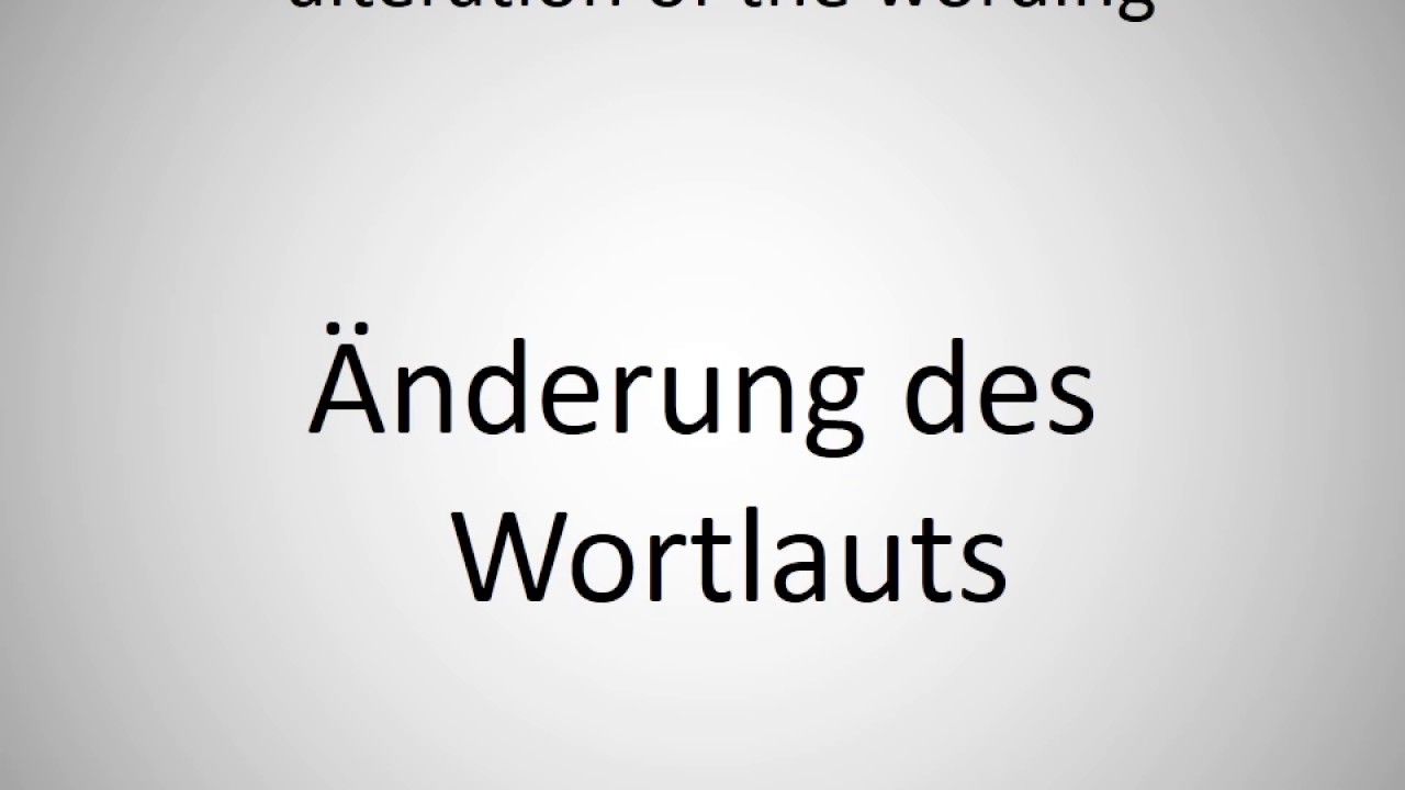 How to say alteration of the wording in German? - YouTube