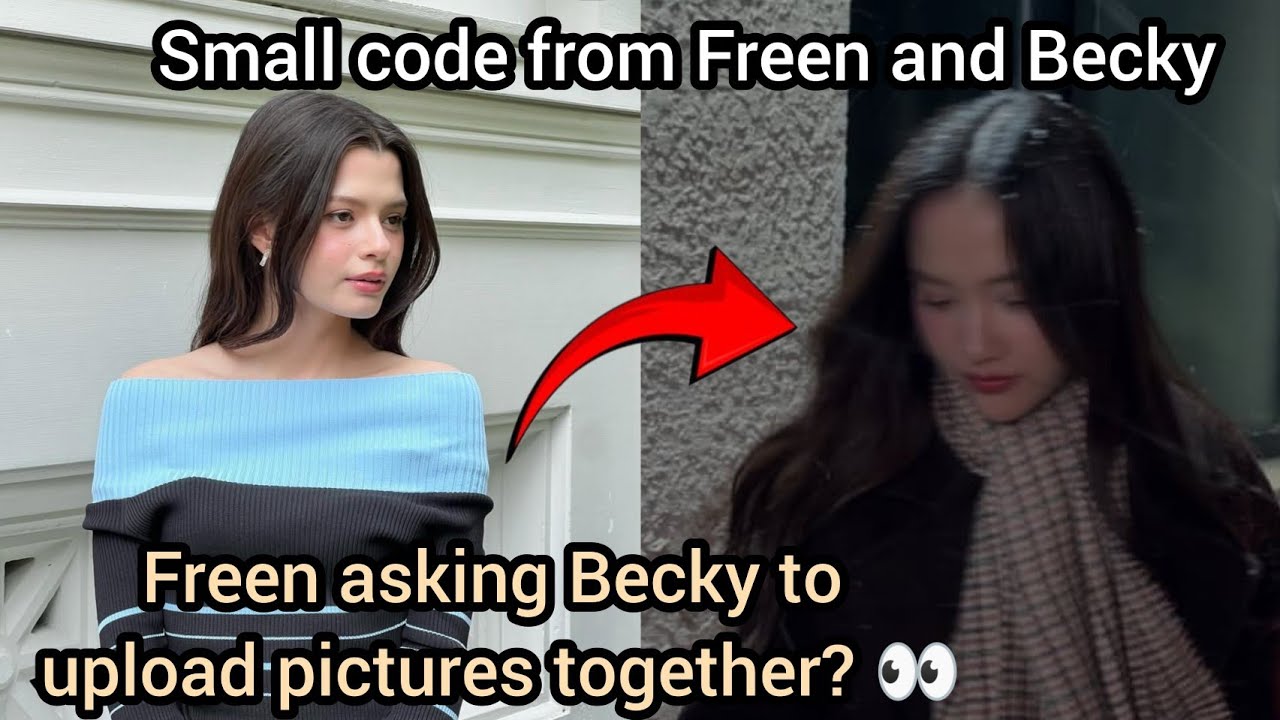 (FreenBeck) Freen Asking Becky to Upload Pictures on Instagram at the Same Time? 👀