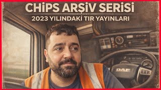 Chips Arşiv Serisi #13 2023 TIR Yayınları – Efsane Yol Sohbetleri (2–3 Yıl Önceki Kesitler)