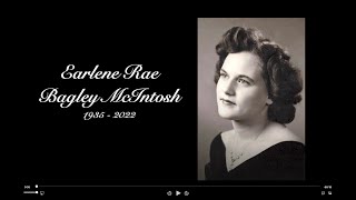 Earlene Rae Bagley McIntosh funeral slideshow, 2022