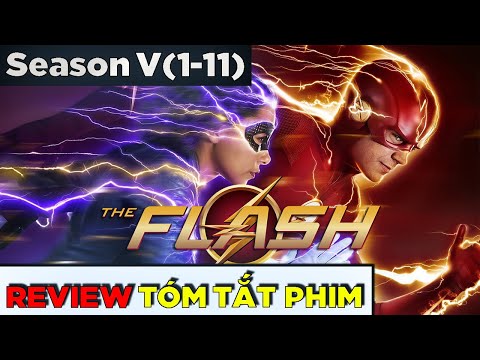 Video (Tập 1-11) Toàn bộ THE FLASH SS5 trong 30 phút | Tóm... - youtube