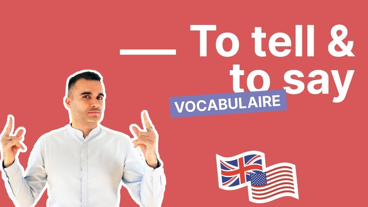 To tell et to say - Comment ne plus JAMAIS les mélanger