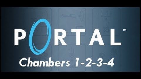 Portal Walkthrough: Chambers 1-2-3-4 [HD] [No commentary]