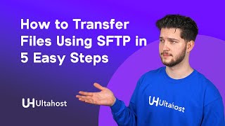 How to Transfer Files Using SFTP in 5 Easy Steps
