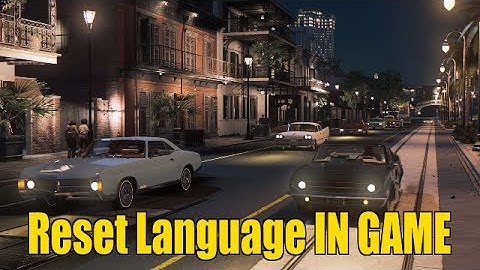 Mafia 3 Easiest Way To Reset Language IN GAME