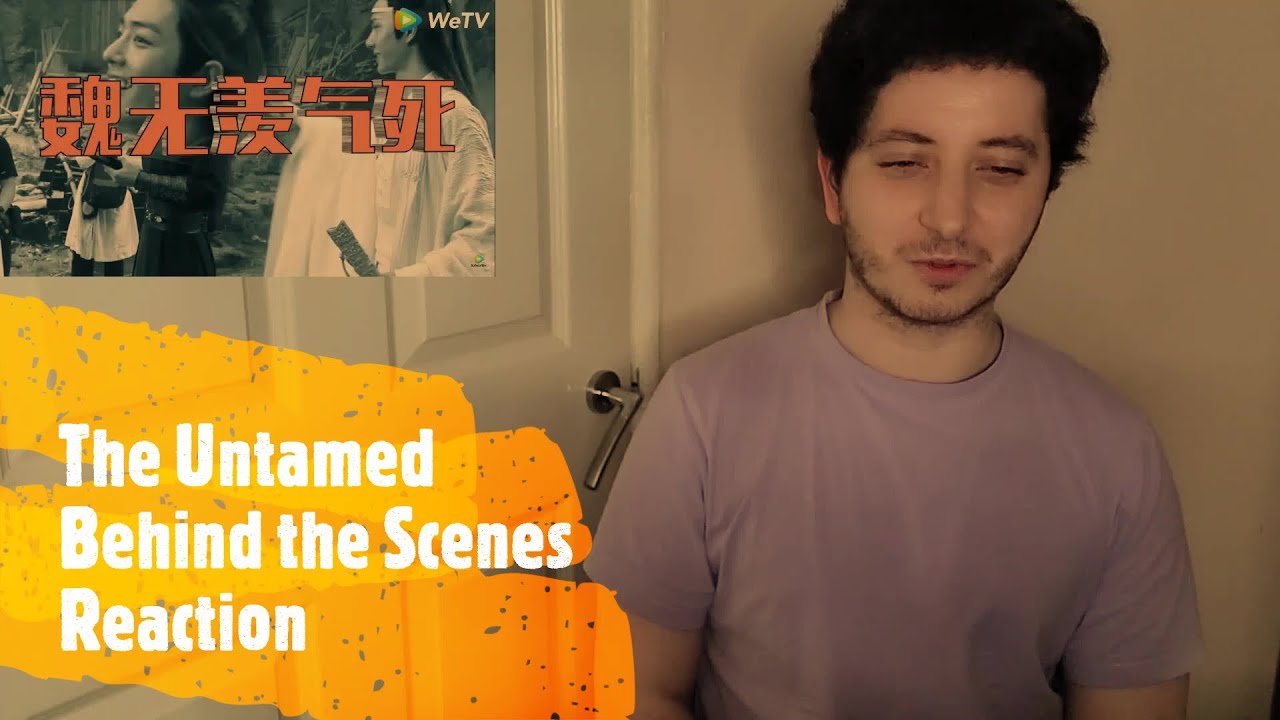 The Untamed Behind the Scenes Reaction [1-6]