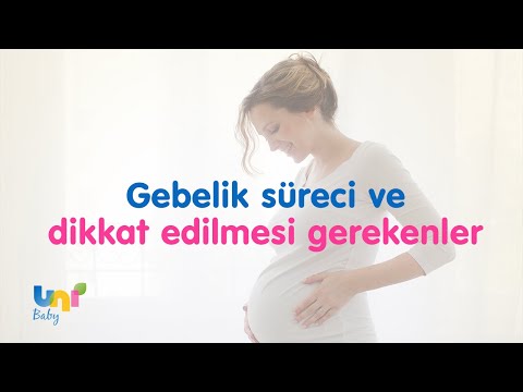 Gebelik süreci ve dikkat edilmesi gerekenler