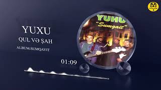 Yuxu - Qul Və Şah (Azerbaijan Rock)
