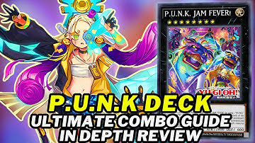 P.U.N.K Deck In Depth Combo Guide (Best Way To Play) Deck List + New Card Analysis