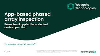 Waygate Technologies | App-based phased array inspection webinar