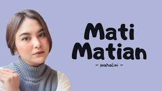 Mahalini  Mati Matian lirik Lagu