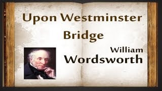 Upon Westminster Bridge by William Wordsworth - Poetry Reading