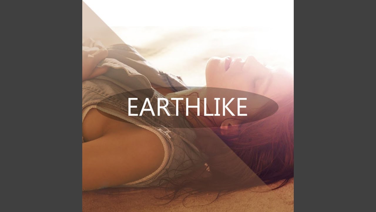 Watch Earthlike on YouTube Watch Earthlike on YouTube