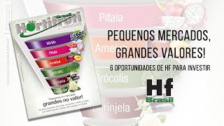 HF em Vídeo: Pequenos no mercado, grandes no valor!