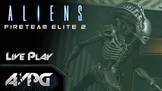 Live Play - Aliens: Fireteam Elite 2 - Campaign Run Part 3