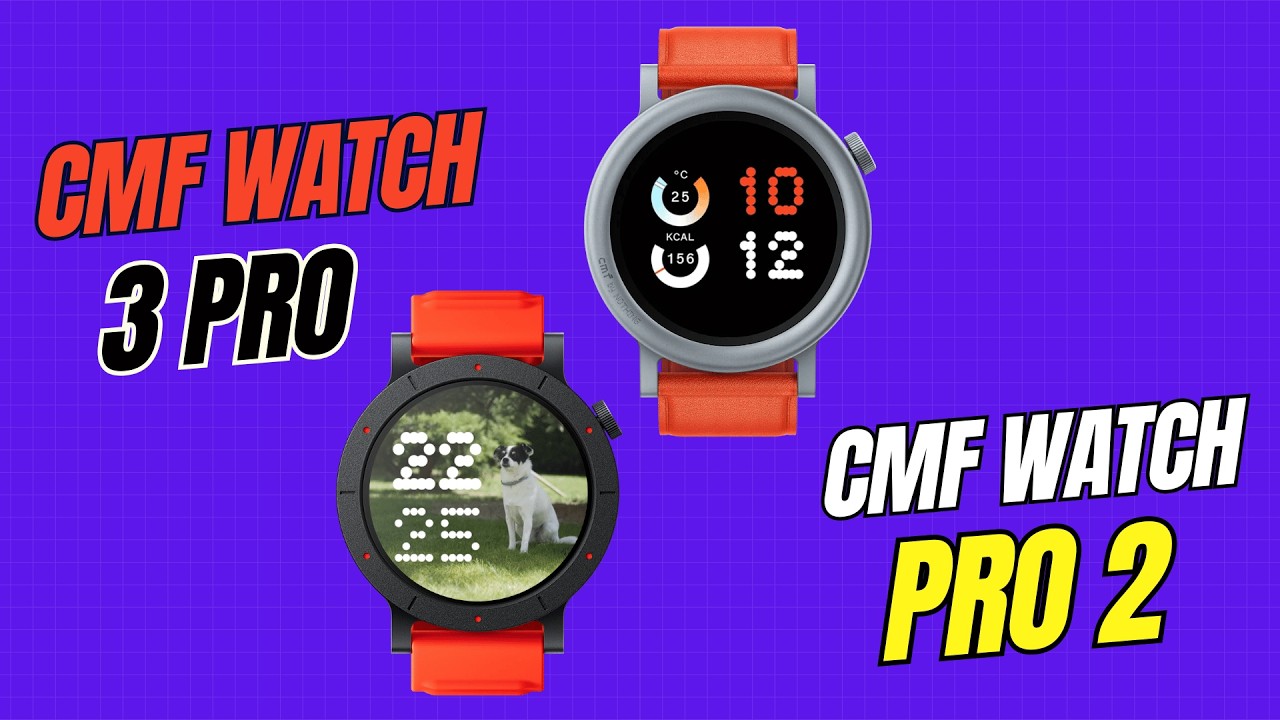 CMF Watch 3 Pro vs CMF Watch Pro 2