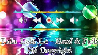 Dj LeLaLeLaLe - Rauf & Faik Slow Bass (No Copyright)