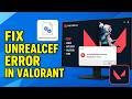 How To Fix unrealcefsubprocess.exe Error In Valorant