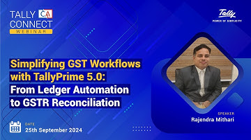 Simplifying GST Workflows with TallyPrime 5.0 | Rajendra Mithari | Tally CA Connect