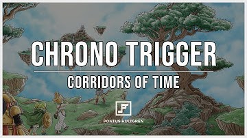 Chrono Trigger | Corridors of Time [Arrangement]