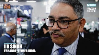 I D Singh · Managing Director · Erhardt+Leimer India · PrintPack India 2025
