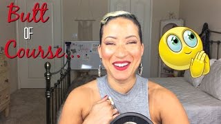 Butt of Course... Episode #14