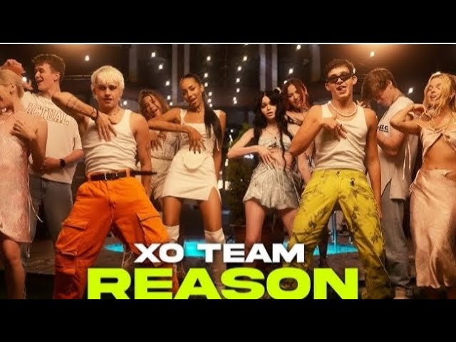 XO TEAM - REASON (Official Music Video)