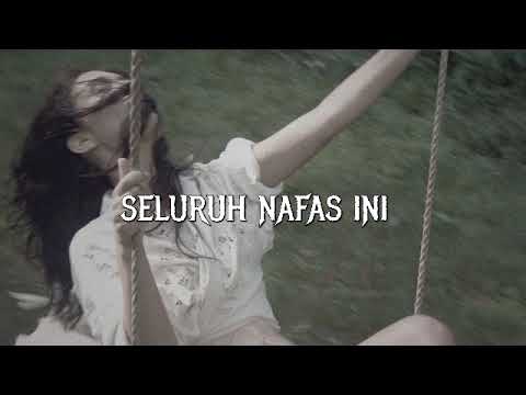 Seluruh Nafas Ini - Last Child (slowed+reverb+lirik)