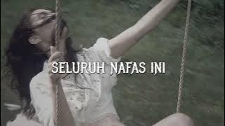 Seluruh Nafas Ini - Last Child (slowed reverb lirik)