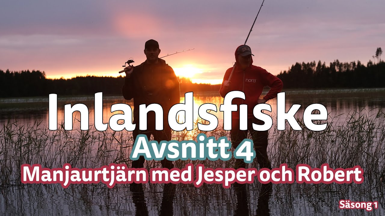 Inlandsfiske | Manjaurtjärn med Jesper och Robert | Avsnitt 4