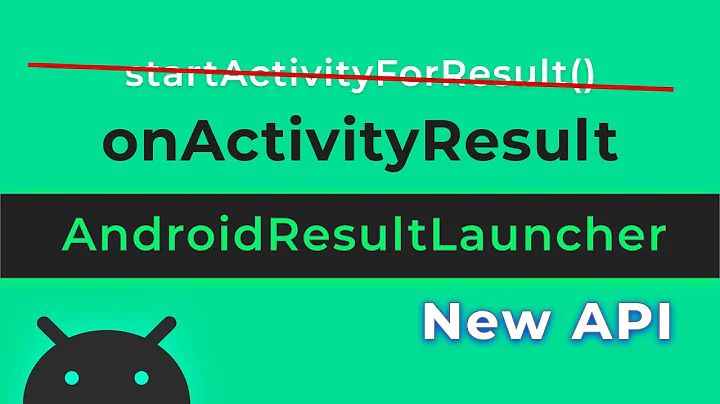 Android ActivityResultLauncher | HowTo Start Activity for Result | startActivityForResult Deprecated